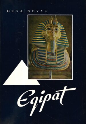 grga novak: egipat / predhistorija, fraoni, osvajači, kultura