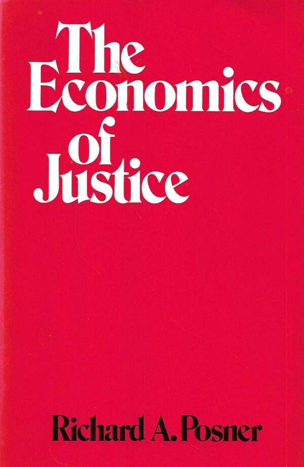 richard a.posner: the economics od justice