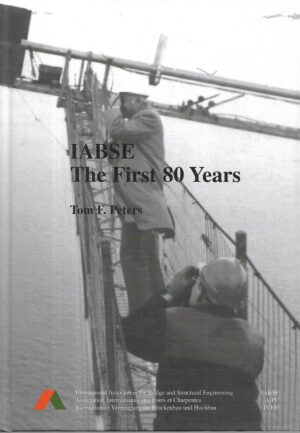 tom f.peters: iabse - the first 80 years