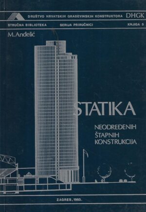 milutin anđelić: statika neodređenih štapnih konstrukcija