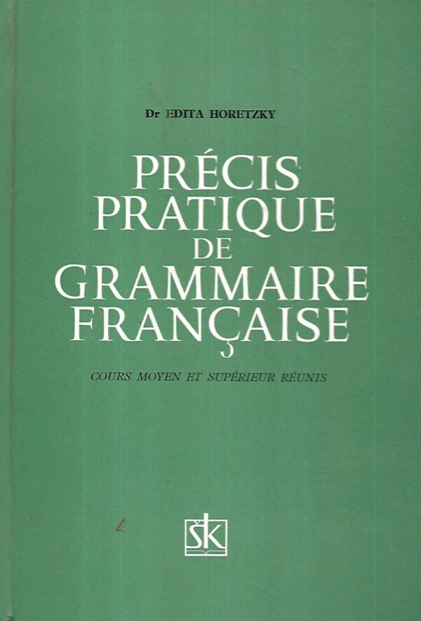 edita  horetzky: précis pratique de grammaire française