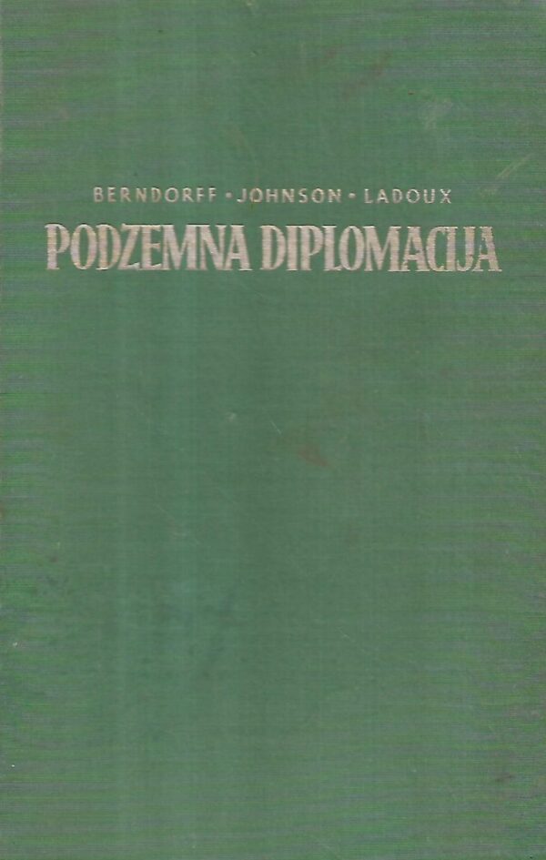 h. r. berndorff, thomas johnson, commandant ladoux: podzemna diplomacija - politička, vojnička i industrijska špijunaža u miru i ratu