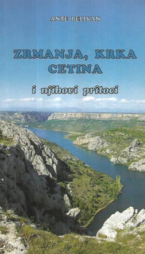 ante pelivan: zrmanja, krka, cetina i njihovi pritoci