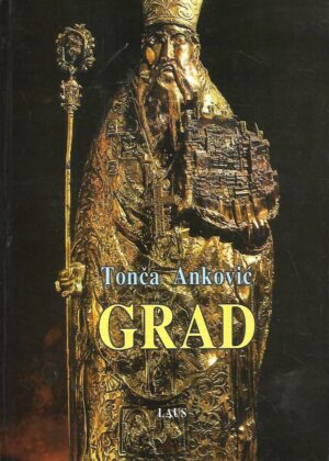 tonča anković: grad