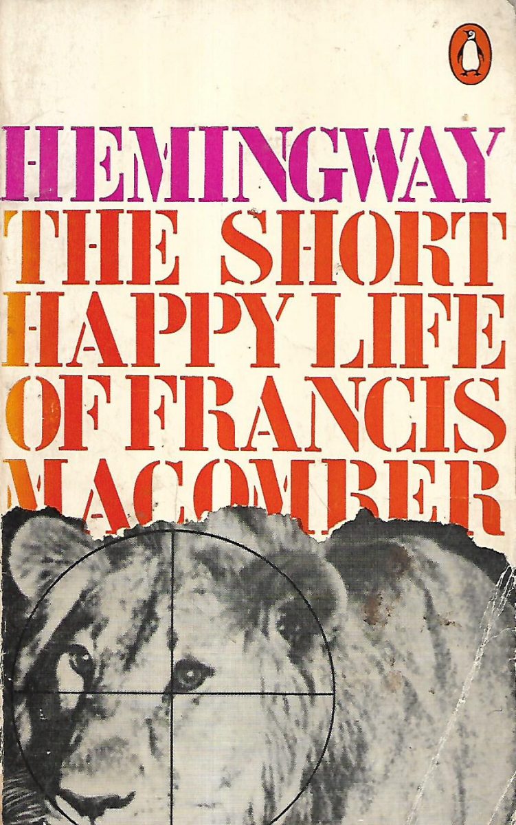 ernest hemingway: the short happy life of francis macomber and other stories