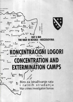 rat u bih / the war in bosnia-herzegovina - koncentracioni logori / concentration and extermination camps