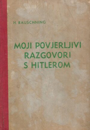h.rauschning: moji povjerljivi razgovori s hitlerom