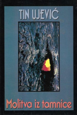 tin ujević: molitva iz tamnice