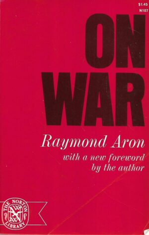 raymond aron: on war