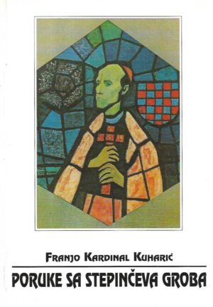 franjo kuharić : poruke sa stepinčeva groba