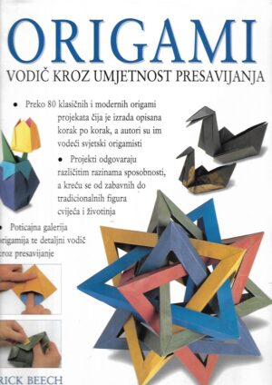rick beech: origami : vodič kroz umjetnost presavijanja