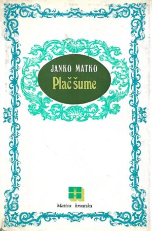 janko matko: plač šume