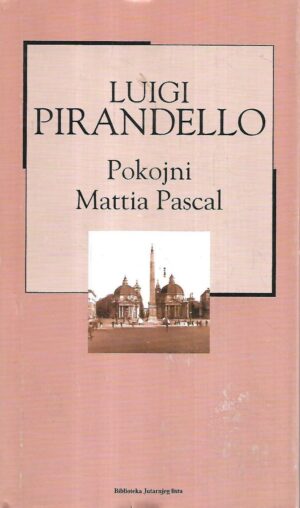 luigi pirandello: pokojni mattia pascal