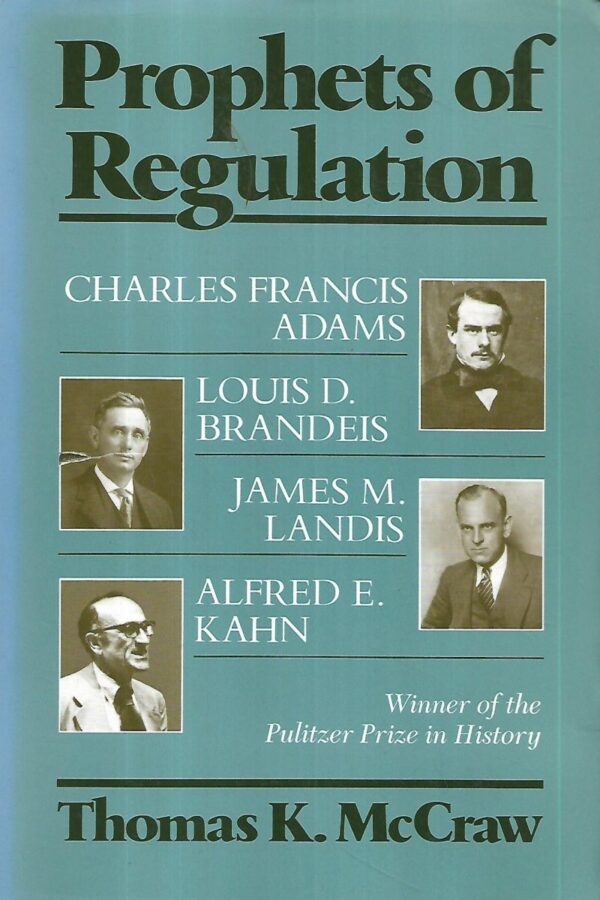 thomas k.mccraw: prophets of regulation