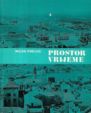 milan prelog: prostor - vrijeme
