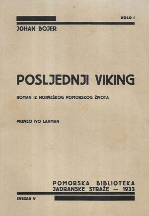 johan bojer: posljednji viking- roman iz norveškog pomorskog života
