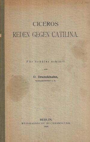 o. drenckhahn: ciceros reden gegen catilina