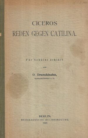 o. drenckhahn: ciceros reden gegen catilina