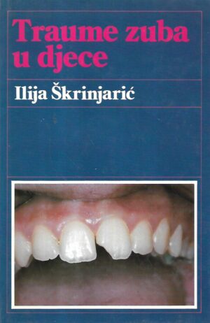 ilija Škrinjarić: traume zuba u djece