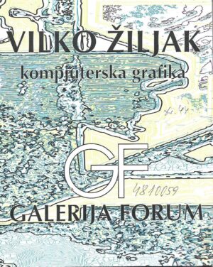 vilko Žiljak: kompjuterska grafika - katalog