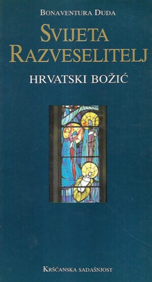 bonaventura duda: sveta razveselitelj - hrvatski božić