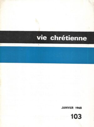 vie chretienne 103 / janvier 1968