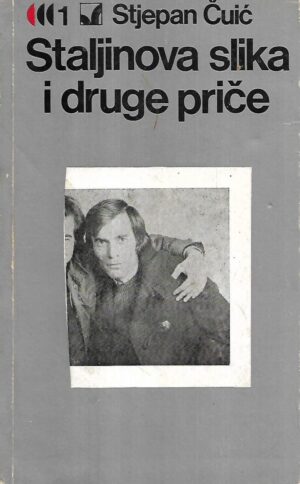 stjepan Čuić: staljinova slika i druge priče - s potpisom stjepana Čuića