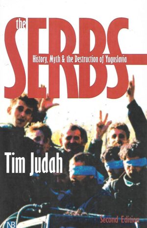 tim judah: the serbs - history,myth and destruction of yugoslavia