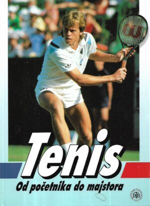 ruediger bornemann, harmut gabler, jock reetz (prir.): tenis od početnika do majstora