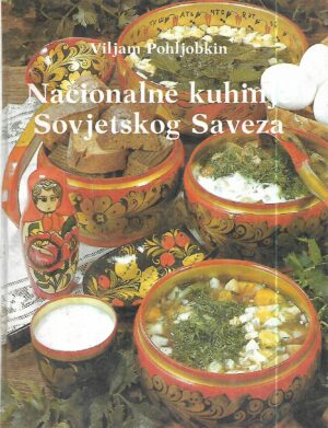 viljam pohljobkin: nacionalne kuhinje sovjetskog saveza