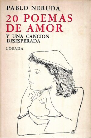 pablo neruda: veinte poemas de amor y una canción desesperada - prvo izdanje