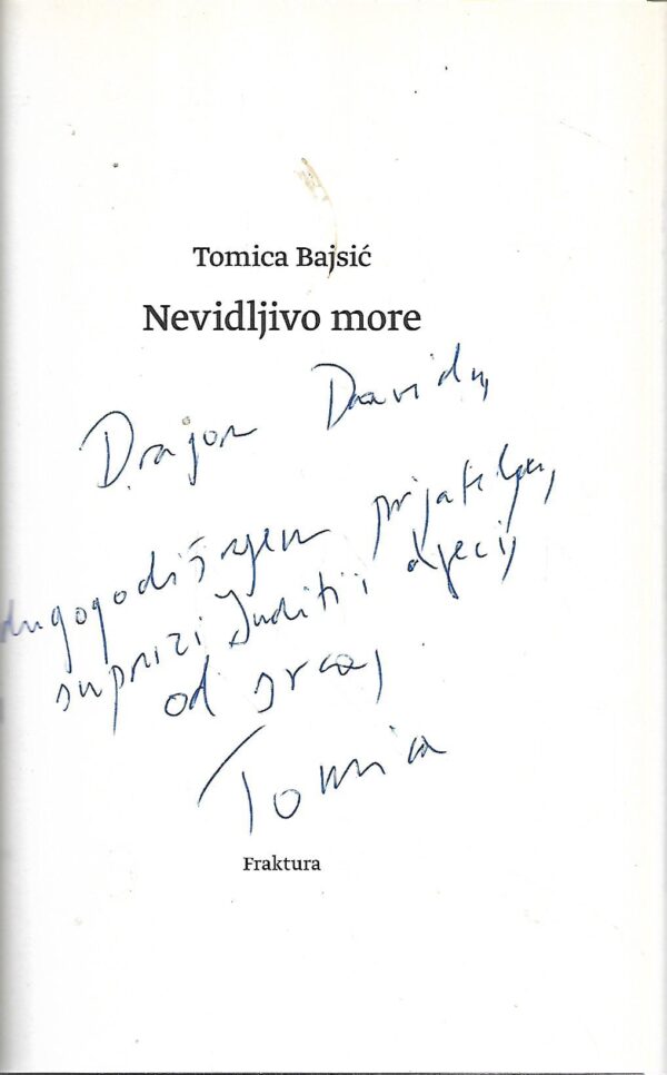 tomica bajsić: nevidljivo more - s potpisom tomice bajsića