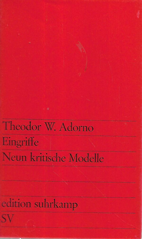 theodor w. adorno: eingriffe - neun kritische modelle