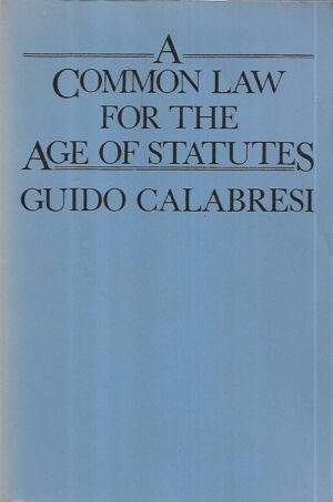 guido calabresi: a common law for the age of statutes