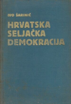 ivo Šarinić: hrvatska seljačka demokracija