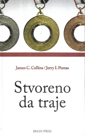 james c. collins, jerry i. porras: stvoreno da traje