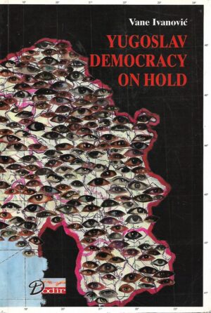 vane ivanović: yugoslav democracy on hold