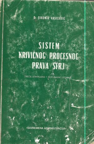 tihomir vasiljević: sistem krivičnog procesnog prava sfrj