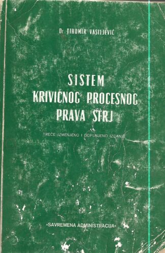Tihomir Vasiljević: Sistem krivičnog procesnog prava SFRJ