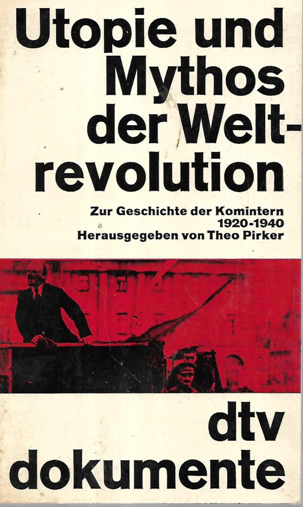 theo pirker: utopie und mythos der weltrevolution