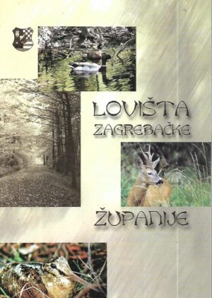 suzana trninić, zdravko piškor: lovišta zagrebačke županije