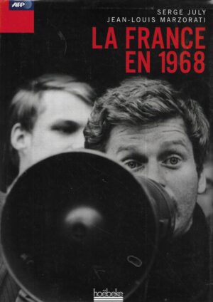 jean-louis marzorati, serge july: la france en 1968