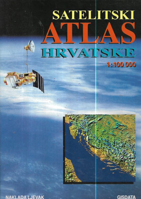radovan radovinović, nikola karađole: satelitski atlas hrvatske 1:100 000