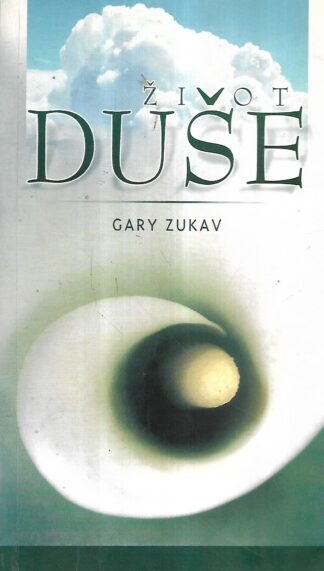Gary Zukav: Život duše