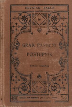 stjepan posilović(ur.): privremeni građanski parbeni postupnik : od 16. rujna 1852