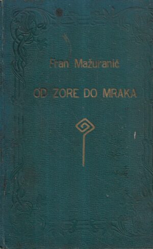 fran mažuranić: od zore do mraka