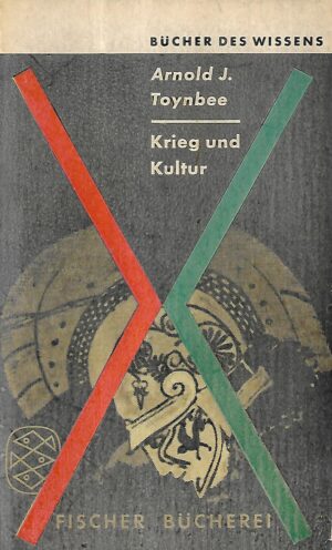 arnold joseph toynbee: krieg und kultur