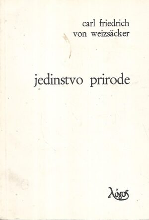 carl friedrich von weizsäcker: jedinstvo prirode