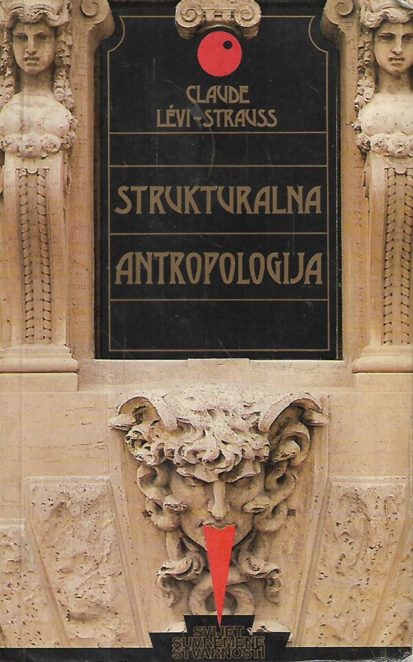 claude levi-strauss: strukturalna antropologija