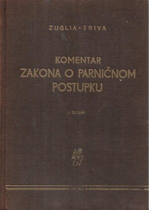 srećko zuglia, siniša triva: komentar zakona o parničnom postupku ii.svezak